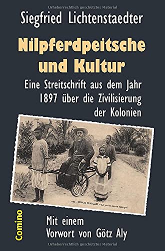 Nilpferdpeitsche und Kultur - Siegfried Lichtenstaedter