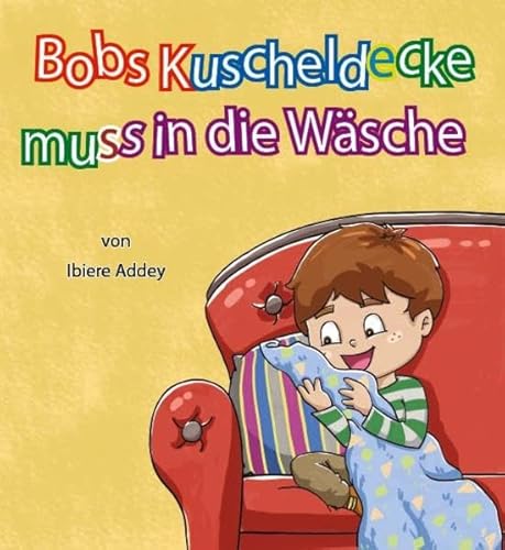 Imagen de archivo de Bobs Kuscheldecke muss in die Wsche a la venta por medimops