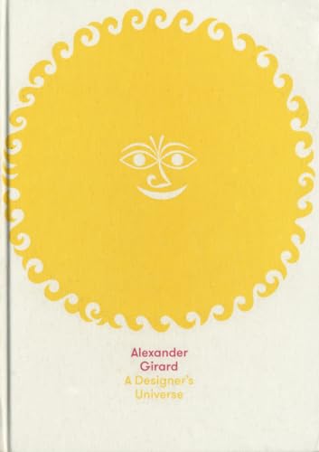 Alexander Girard: A Designer's Universe - Mateo Kries, Jochen Eisenbrand, Susan Brown, Alexander Girard,