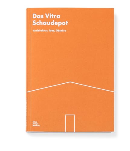 9783945852125: Das Vitra Schaudepot: Architektur, Idee, Objekte
