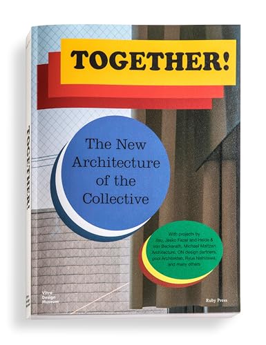 Imagen de archivo de Together!: The New Architecture of the Collective a la venta por Midtown Scholar Bookstore