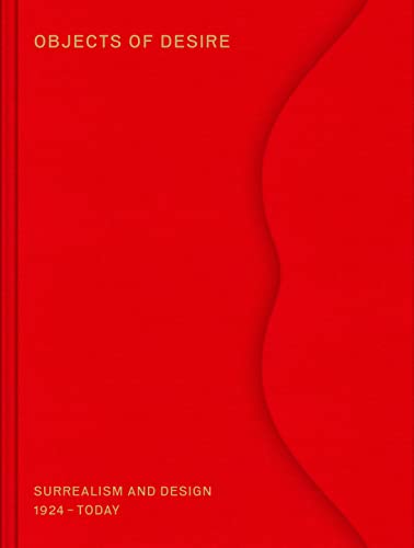 9783945852330: Objects of Desire: Surrealism and Design 1924 – Today