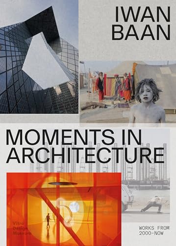 Imagen de archivo de Iwan Baan Moments in Architecture: Worlds of Architecture a la venta por Revaluation Books