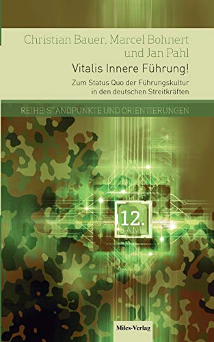 Stock image for Vitalis Innere Fhrung!: Zum Status Quo der Fhrungskultur in den deutschen Streitkrften (German Edition) for sale by Books Unplugged