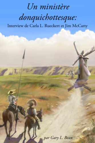 Stock image for Un ministre donquichottesque: Interview de Carla L. Rueckert et Jim McCarty (French Edition) for sale by Books Unplugged