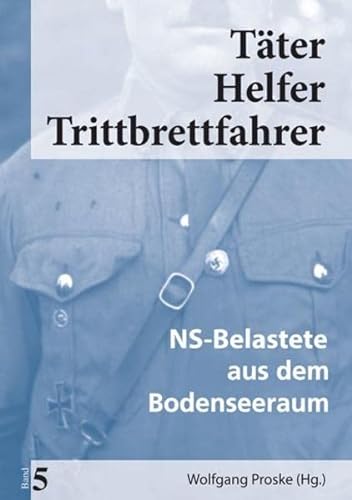 Täter Helfer Trittbrettfahrer, Bd. 5 - Wolfgang Proske