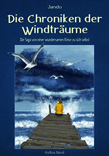 Stock image for Die Chroniken der Windtrume: Die Saga von einer wundersamen Reise zu sich selbst for sale by medimops