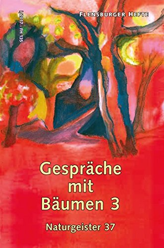 Imagen de archivo de Gesprche mit Bumen 3: Naturgeister 37 (Flensburger Hefte - Buchreihe) a la venta por medimops