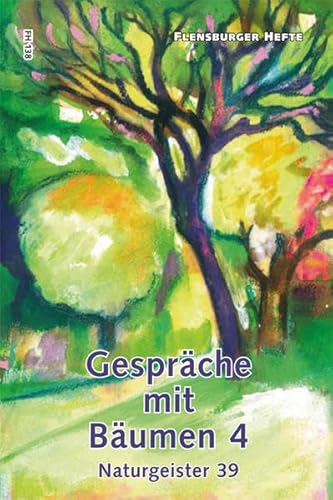 Imagen de archivo de Gesprche mit Bumen 4: Naturgeister 39 (Flensburger Hefte - Buchreihe) a la venta por medimops