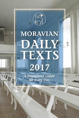 Stock image for Moravian Daily Texts 2017. A Devotional Guide for Every Day - Moravian Church for North America for sale by Bernhard Kiewel Rare Books