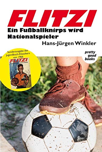 Stock image for FLITZI - Ein Fu ballknirps wird Nationalspieler: Sonderausgabe [Paperback] Winkler, Hans-Jürgen and Schramm, Ulrik for sale by tomsshop.eu
