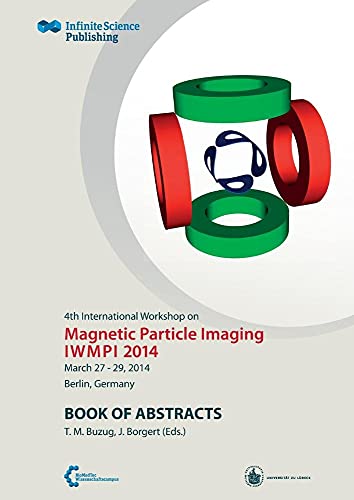 Stock image for 4th International Workshop on Magnetic Particle Imaging for sale by Lucky's Textbooks
