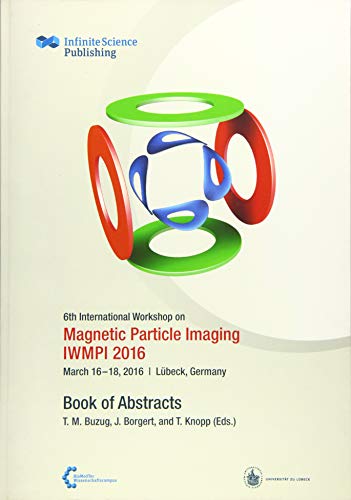 Stock image for 6th International Workshop on Magnetic Particle Imaging (IWMPI 2016) for sale by Lucky's Textbooks