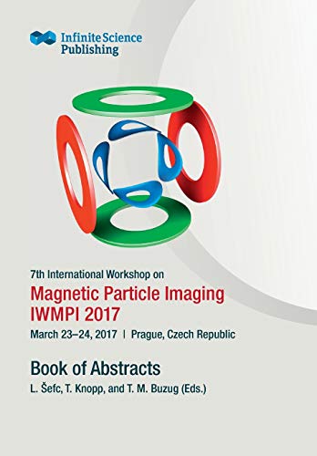 Stock image for 7th International Workshop on Magnetic Particle Imaging (IWMPI 2017) for sale by Lucky's Textbooks