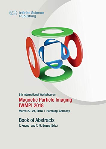 Stock image for 8th International Workshop on Magnetic Particle Imaging (IWMPI 2018) (German Edition) for sale by Lucky's Textbooks