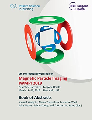 Stock image for 9th International Workshop on Magnetic Particle Imaging (IWMPI 2019) : Book of Abstracts for sale by Buchpark