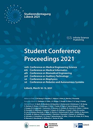 Stock image for Student Conference Proceedings 2021: 10th Conference on Medical Engineering Science, 6th Conference on Medical Informatics, 4th Conference on . Conference on Robotics and Autonomous Systems for sale by Chiron Media