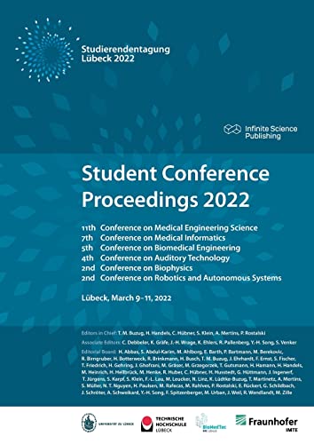 Stock image for Student Conference Proceedings 2022:11th Conference on Medical Engineering Science; 7th Conference on Medical Informatics; 5th Conference on Biomedical Engineering; 4th Conference on Auditory Technolo for sale by Ria Christie Collections