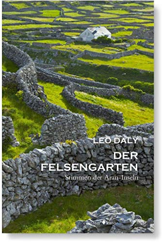 Imagen de archivo de Der Felsengarten: Stimmen der Aran-Inseln a la venta por medimops