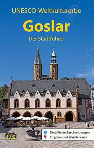 Beispielbild fr Goslar - Der Stadtfhrer: Ein Fhrer durch die alte Stadt der Kaiser, Brger und Bergleute (Stadt- und Reisefhrer) zum Verkauf von medimops