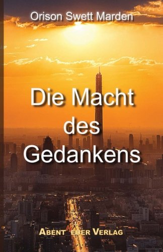 9783945976562: Die Macht des Gedankens