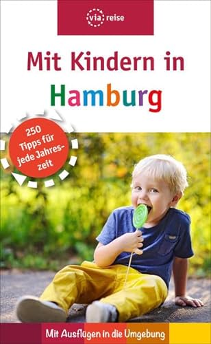 Beispielbild fr Mit Kindern in Hamburg: Mit Ausflgen in die Umgebung zum Verkauf von medimops