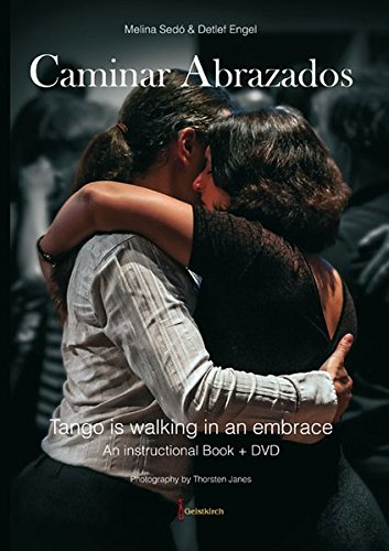 9783946036401: Caminar Abrazados: Tango is walking in an embrace. An instructional Book + DVD