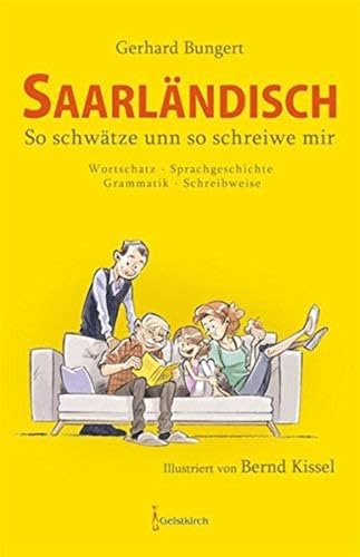 Beispielbild fr Saarlndisch - So schwtze unn so schreiwe mir: Wortschatz - Sprachgeschichte - Grammatik - Schreibweise zum Verkauf von medimops