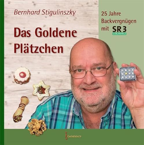 Stock image for Das Goldene Pltzchen: 25 Jahre Backvergngen mit SR 3 Saarlandwelle for sale by medimops