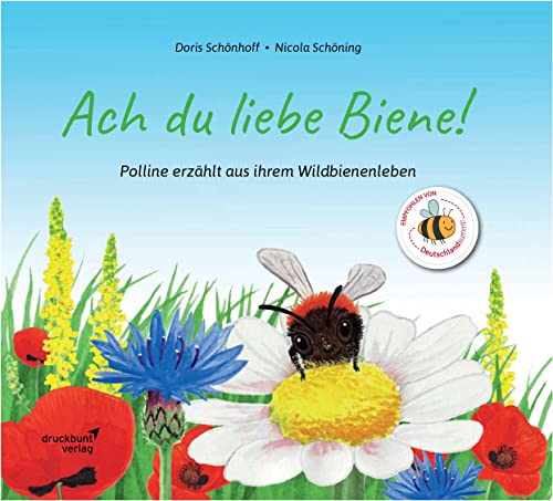 Imagen de archivo de ACH DU LIEBE BIENE: Polline erzhlt aus ihrem Wildbienenleben a la venta por Revaluation Books