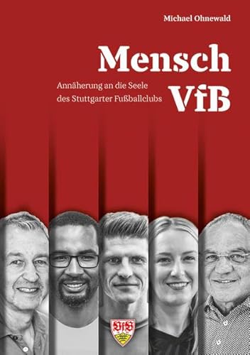 Beispielbild fr Mensch VfB: Annhrerung an die Seele des Stuttgarter Fuballclubs zum Verkauf von medimops