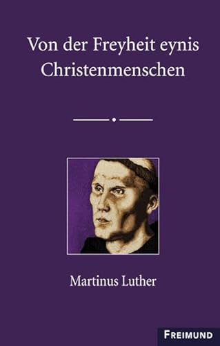 Stock image for Von der Freyheit eynis Christenmenschen -Language: german for sale by GreatBookPrices