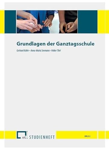 Imagen de archivo de Grundlagen der Ganztagsschule: FPG / Schwerpunkt Bayern (Studienhefte zur Ganztagsschulpdagogik) a la venta por medimops