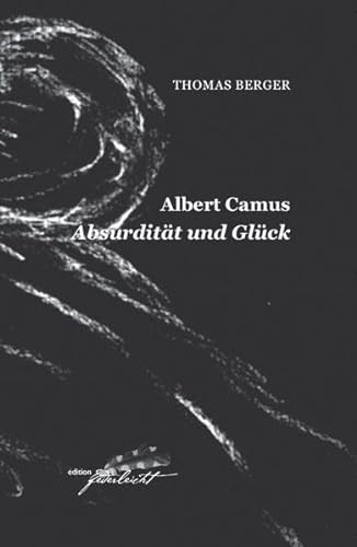 Beispielbild fr Albert Camus - Absurditt und Glck zum Verkauf von Antiquariat WIE