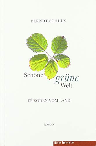 Stock image for Schne grne Welt: Episoden vom Land for sale by medimops
