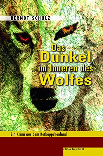 Beispielbild fr Das Dunkel im Inneren des Wolfes: Ein Krimi aus dem Rotkppchenland (Landkrimi) zum Verkauf von medimops