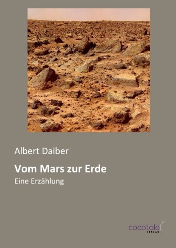 Stock image for Vom Mars zur Erde: Eine Erzaehlung for sale by Revaluation Books