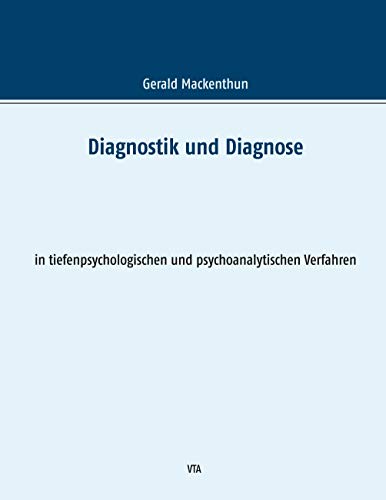 Beispielbild fr Diagnostik und Diagnose: in tiefenpsychologischen und psychoanalytischen Verfahren zum Verkauf von medimops