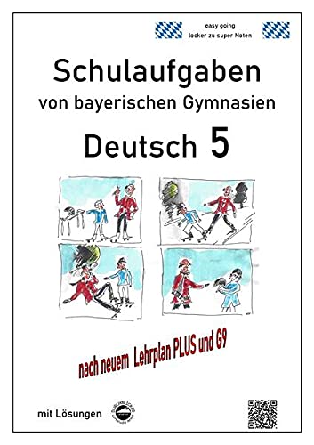 Deutsch 5, Schulaufgaben von bayerischen Gymnasien mit Lösungen nach LehrplanPLUS und G9 - Monika Arndt