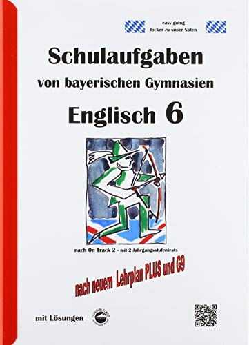 9783946141587: Englisch 6 (On Track 2) Schulaufgaben von bayerischen Gymnasien mit Lsungen nach LehrplanPlus und G9
