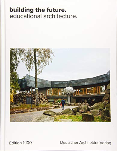 Stock image for building the future.: educational architecture. for sale by Revaluation Books