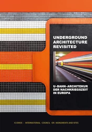 Stock image for UNDERGROUND ARCHITECTURE REVISITED: U-Bahn-Architektur der Nachkriegszeit in Europa for sale by Chiron Media