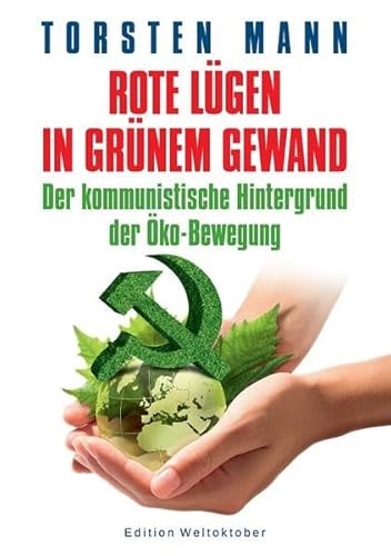 9783946168058: Rote Lgen in grnem Gewand: Der kommunistische Hintergrund der ko-Bewegung