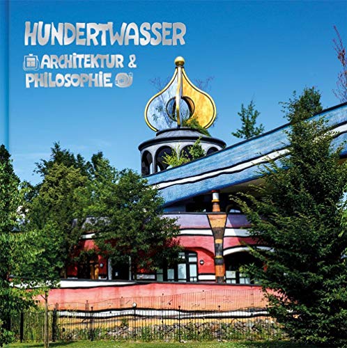 Imagen de archivo de Hundertwasser Architektur & Philosophie - Regenbogenspirale a la venta por medimops