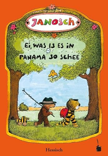 9783946190264: Oh, wie schn ist Panama - Ei, was is es in Panama so schee: Die Geschischt, wie der klaane Tiescher un des klaane Brsche emal nach Panama gereist sin (hessische Mundartfassung)