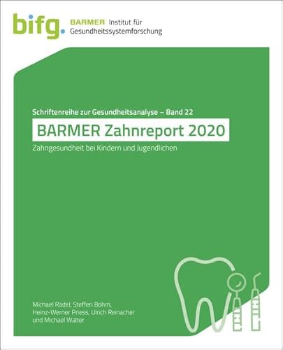 Stock image for BARMER Zahnreport 2020: Zahngesundheit von Kindern und Jugendlichen (Schriftenreihe zur Gesundheitsanalyse) for sale by medimops