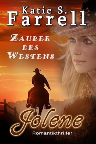 Stock image for Jolene: Zauber des Westens (Die Dawsons) for sale by medimops