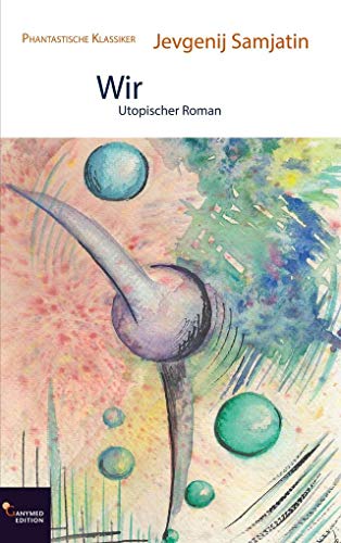 9783946223115: Wir: Utopischer Roman