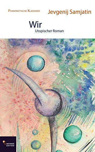 9783946223399: Wir: Utopischer Roman