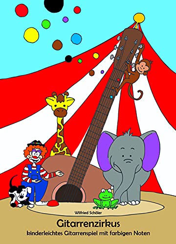 Beispielbild fr Gitarrenzirkus, kinderleichtes Gitarrenspiel mit farbigen Noten zum Verkauf von Buchpark